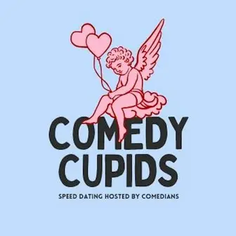 Comedy Cupids