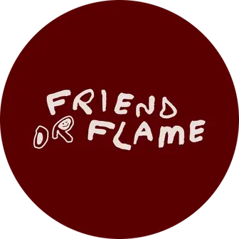 Friend or Flame