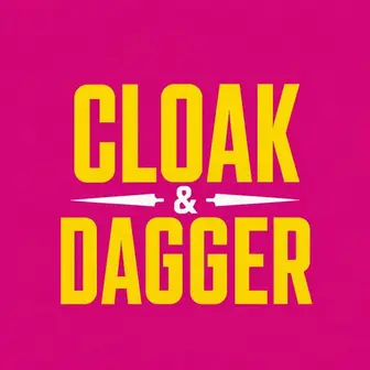 Cloak & Dagger