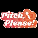 Pitch, Please!