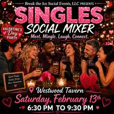 Singles Social Mixer Schaumburg, IL Westwood Tavern Valentine's Day Party Singles Social Mixer Schaumburg, IL Westwood Tavern Valentine's Day Party