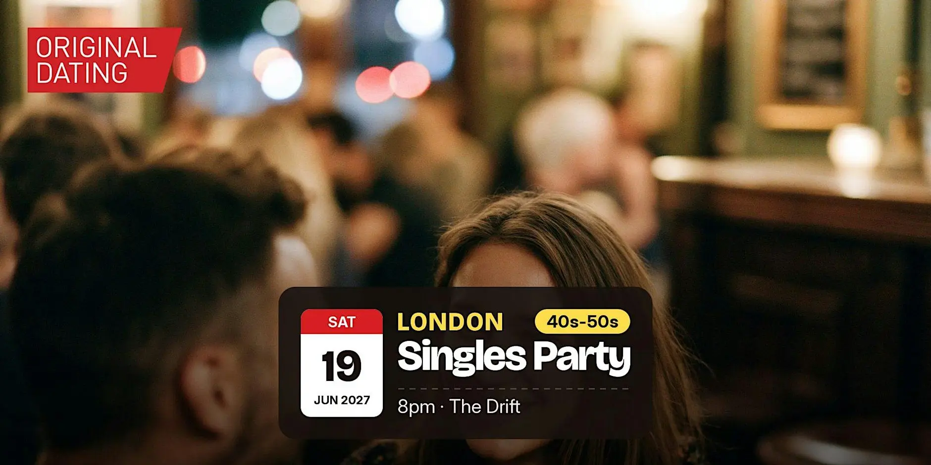 Singles Party in London @ The Drift | 40s-50s
