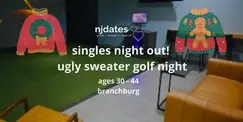 NJ | Singles Night Out! | Ugly Sweater Golf Night | Singles 30–44