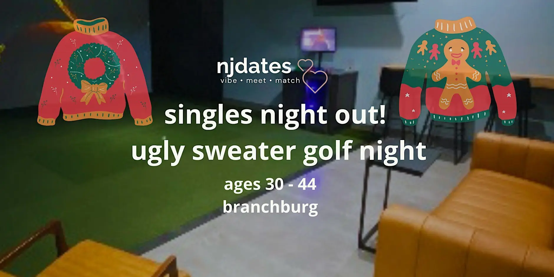 NJ | Singles Night Out! | Ugly Sweater Golf Night | Singles 30–44