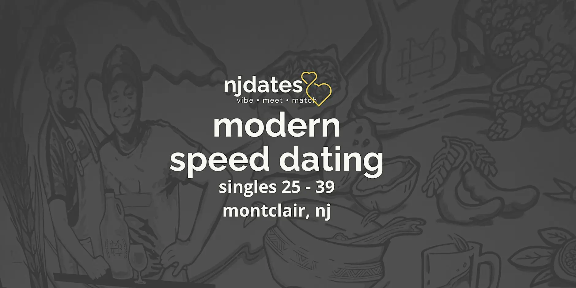 NJ | Modern Speed Dating | Singles 25 - 39 | MONTCLAIR NJ | Modern Speed Dating | Singles 25 - 39 | MONTCLAIR