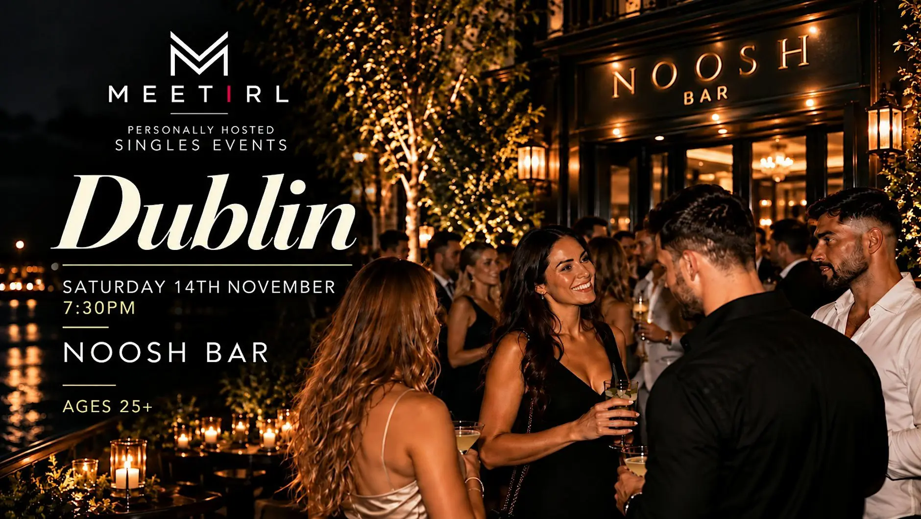 MeetIRL Singles Dublin in Noosh Bar & Events Venue Sandyford MeetIRL Singles Dublin in Noosh Bar & Events Venue Sandyford