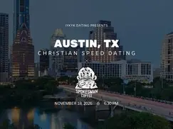 Austin Christian Speed Dating | IYKYK Dating | 20s-30s | 11/18/26 Austin Christian Speed Dating | IYKYK Dating | 20s-30s | 11/18/26