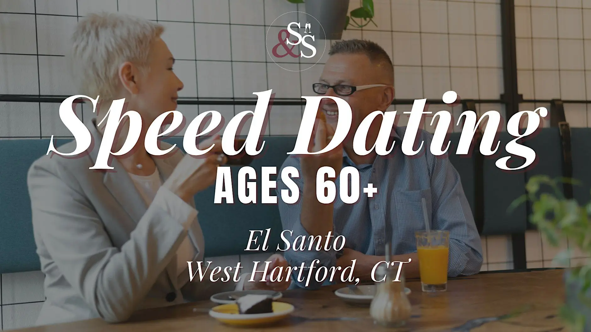 Widows Singles Speed Dating Ages 60+ in West Hartford, CT at El Santo Widows Singles Speed Dating Ages 60+ in West Hartford, CT at El Santo