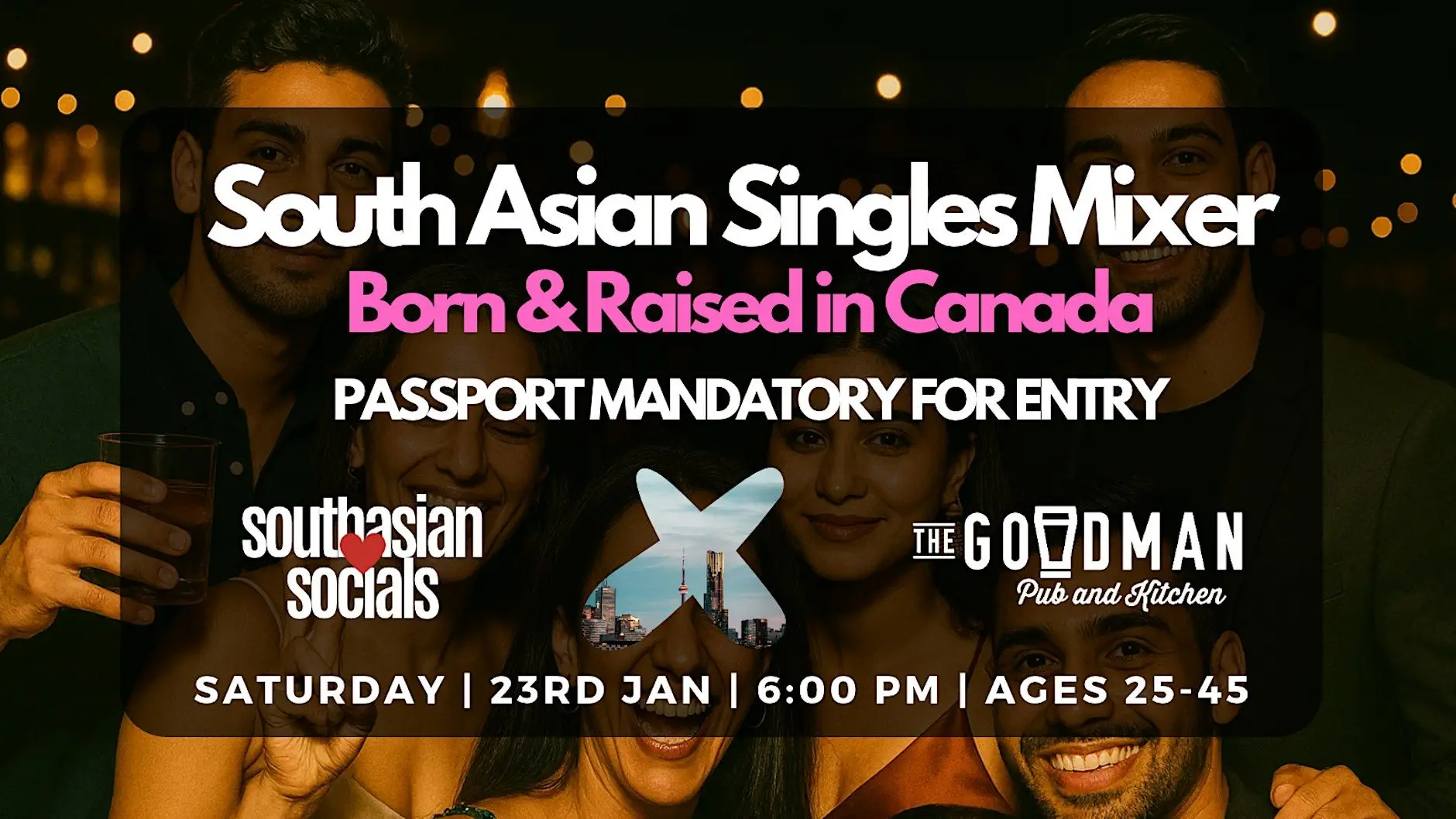 South Asian Singles Mixer | Born & Raised in Canada | PASSPORT REQUIRED