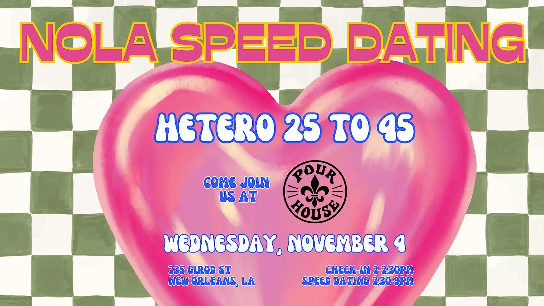 11/4 - NOLA Speed Dating @ Pour House 11/4 - NOLA Speed Dating @ Pour House