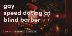 Friend or Flame Gay Speed Dating | Culver City | 20s & 30s Friend or Flame Gay Speed Dating | Culver City | 20s & 30s