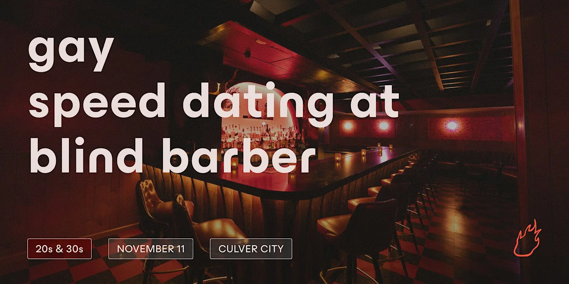 Friend or Flame Gay Speed Dating | Culver City | 20s & 30s Friend or Flame Gay Speed Dating | Culver City | 20s & 30s