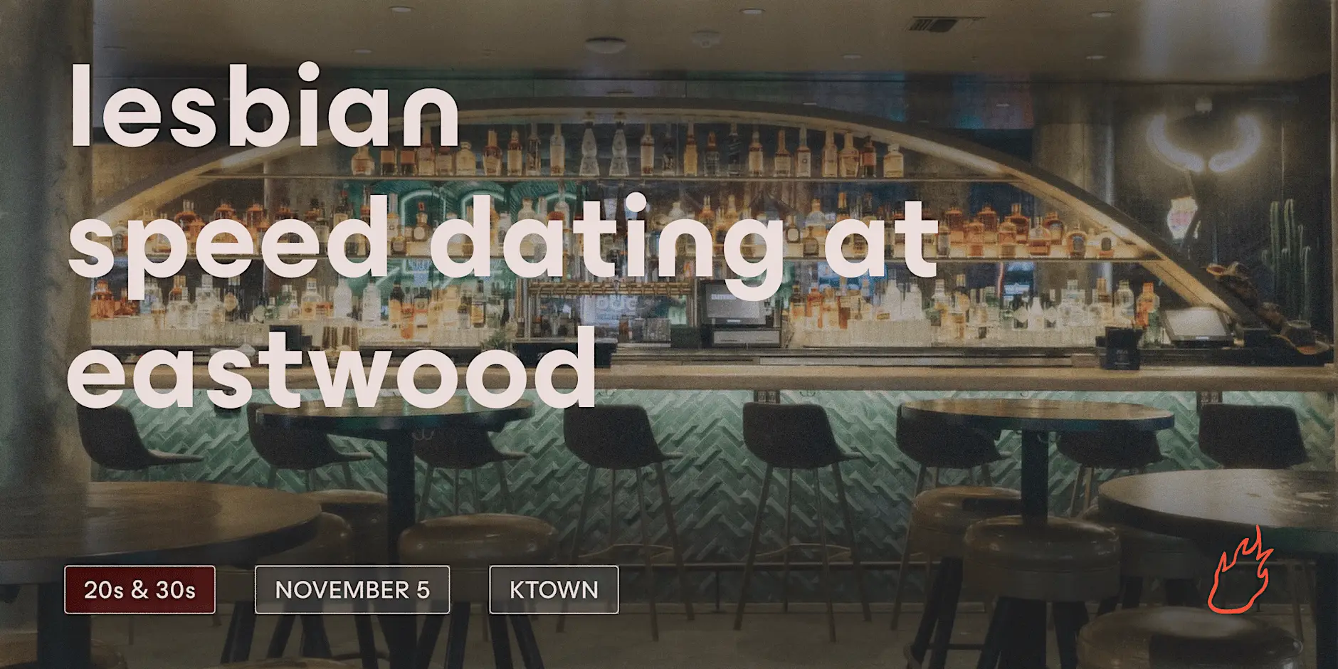 Friend or Flame Lesbian Speed Dating | Koreatown | 20s & 30s Friend or Flame Lesbian Speed Dating | Koreatown | 20s & 30s
