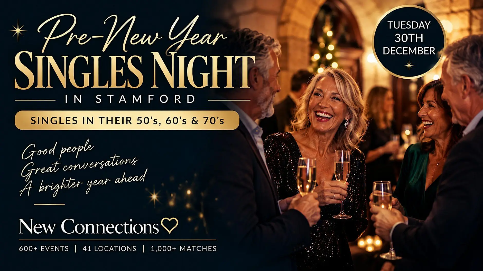 Pre-New Year Singles Night in Stamford Ages 50's-60's-70's Pre-New Year Singles Night in Stamford Ages 50's-60's-70's
