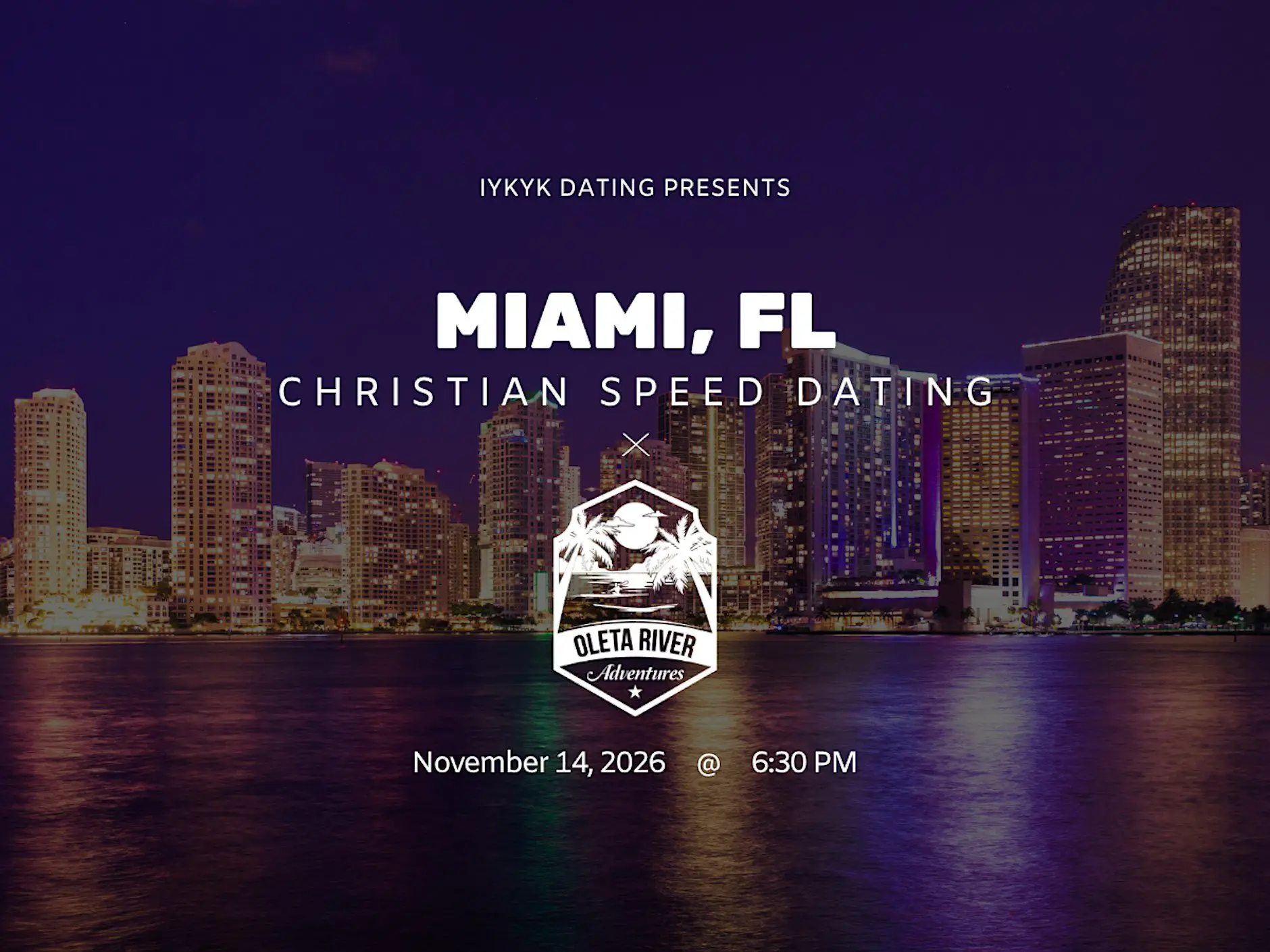 Miami Christian Speed Dating | IYKYK Dating | 20s-30s | 11/14/26 Miami Christian Speed Dating | IYKYK Dating | 20s-30s | 11/14/26