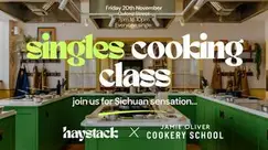 COOKING CLASS, EVERYONE SINGLE | LONDON, OXFORD STREET, FRI 20TH NOVEMBER COOKING CLASS, EVERYONE SINGLE | LONDON, OXFORD STREET, FRI 20TH NOVEMBER