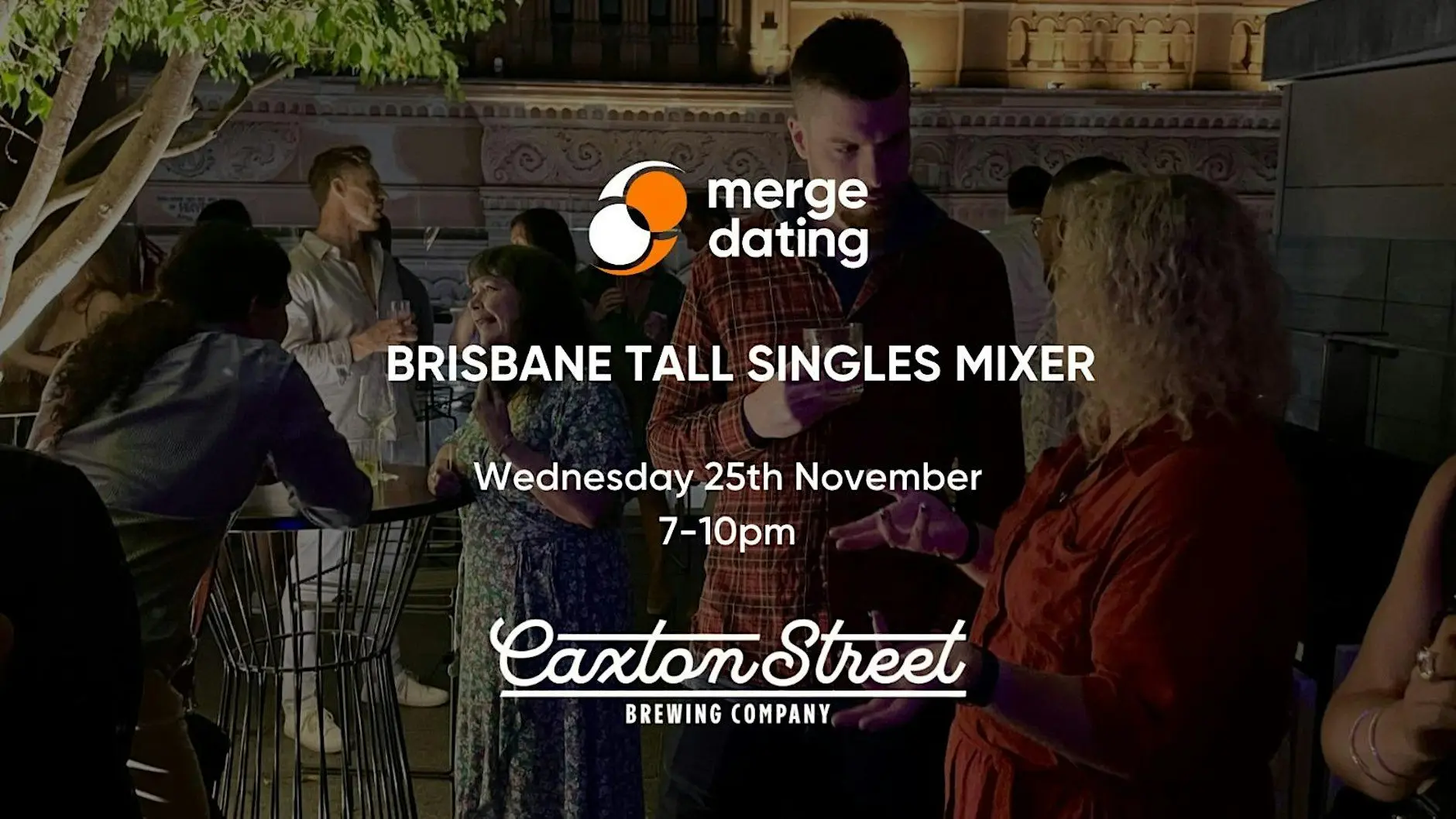Brisbane | Tall Singles Mixer | Caxton Street Brewing | 25th November Brisbane | Tall Singles Mixer | Caxton Street Brewing | 25th November