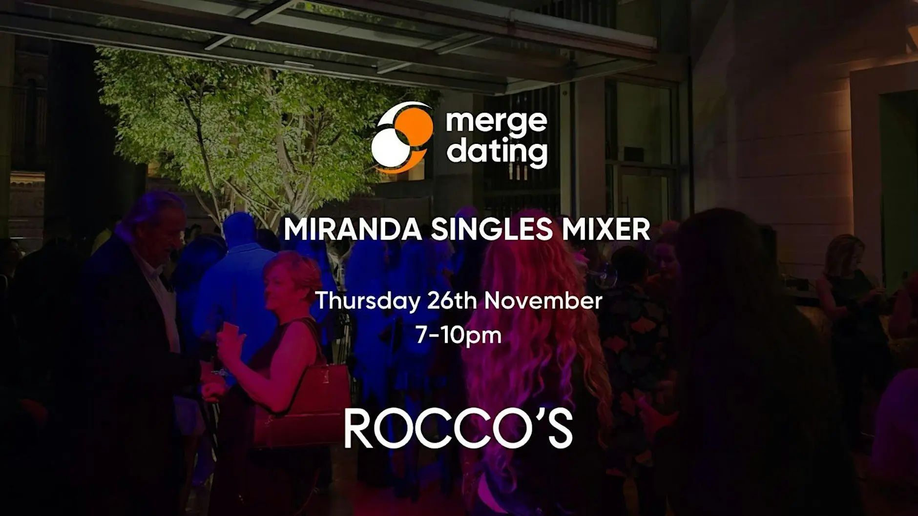 Miranda | Singles Mixer | Rocco's | Thursday 26th November | 55 & Over