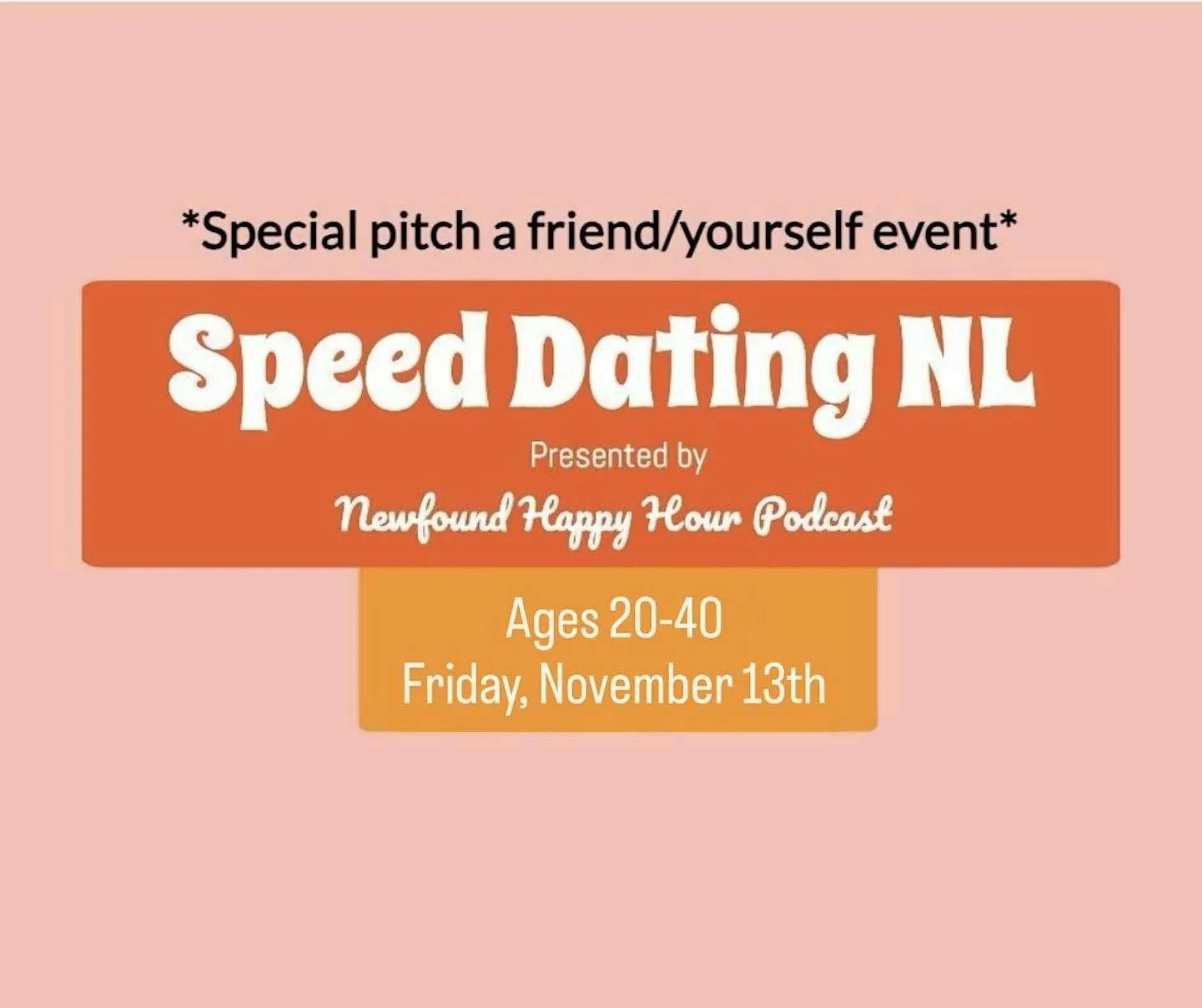 Speed Dating NL Pitch-A-Friend ages 20-40