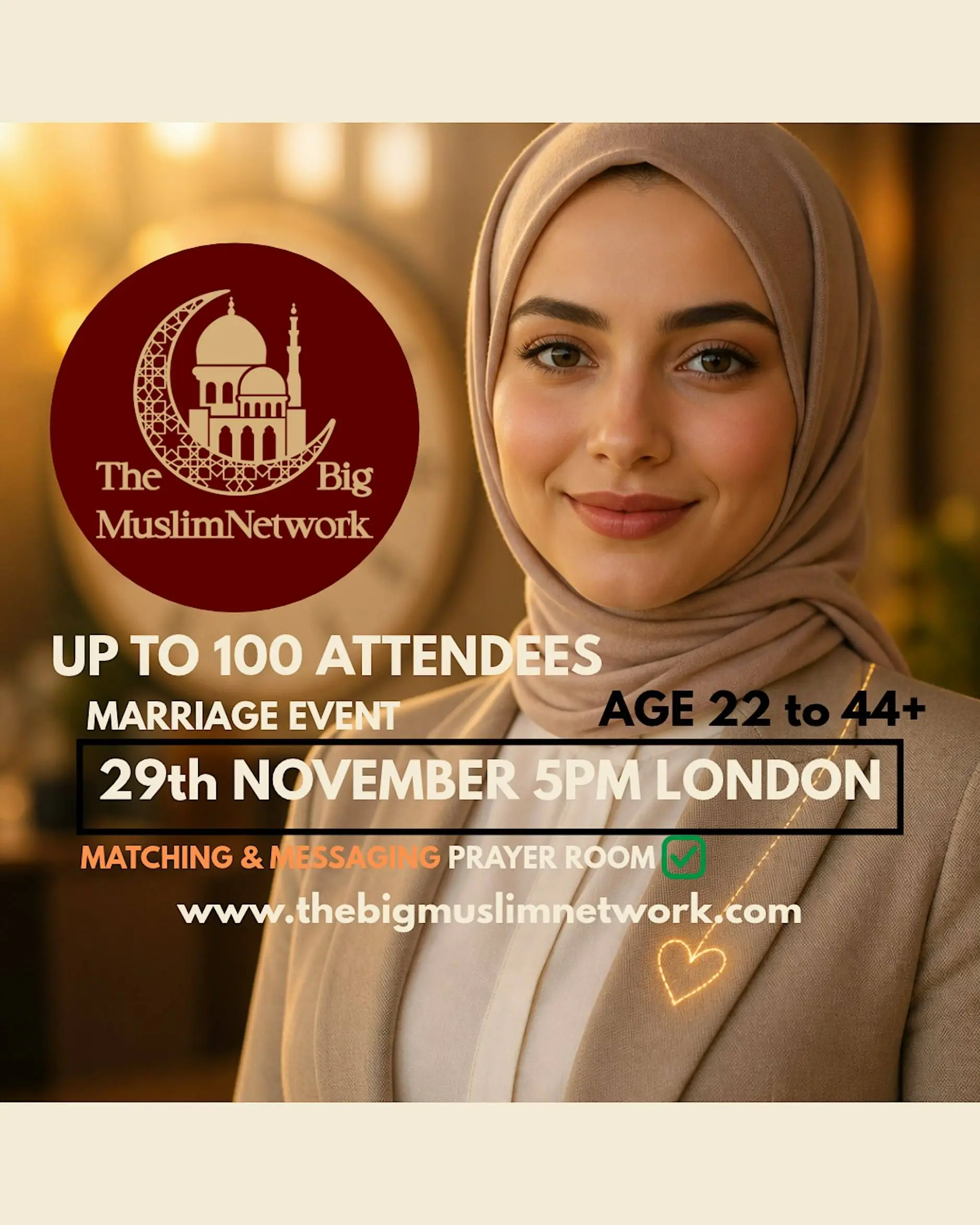 UP TO 100 Attendees | SINGLE MUSLIM MARRIAGE Event | LONDON | 22-30, 30-44 UP TO 100 Attendees | SINGLE MUSLIM MARRIAGE Event | LONDON | 22-30, 30-44