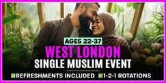 Muslim Marriage Events in WEST LONDON for Ages 22-37