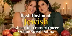 Rosh Hashanah Jewish Lesbian, Bi, Trans & Queer+ Online Speed Dating