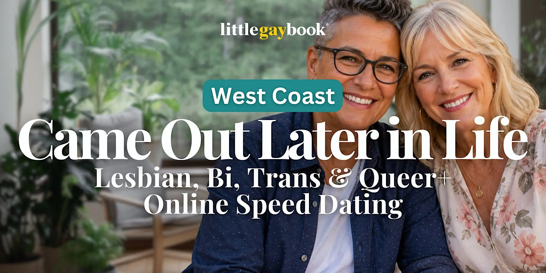West Coast Came Out Later In Life Lesbian, Bi, Trans & Queer+ Online Speed Dating West Coast Came Out Later In Life Lesbian, Bi, Trans & Queer+ Online Speed Dating
