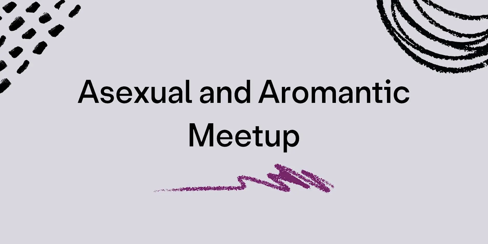 Asexual and Aromantic Meetup
