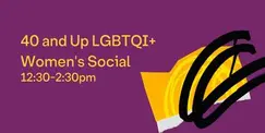 40 and Up LGBTQI+ Women's Social