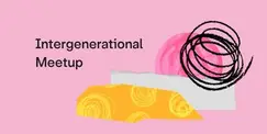 Intergenerational Meetup