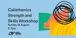 Calisthenics Strength and Skills Workshop Calisthenics Strength and Skills Workshop