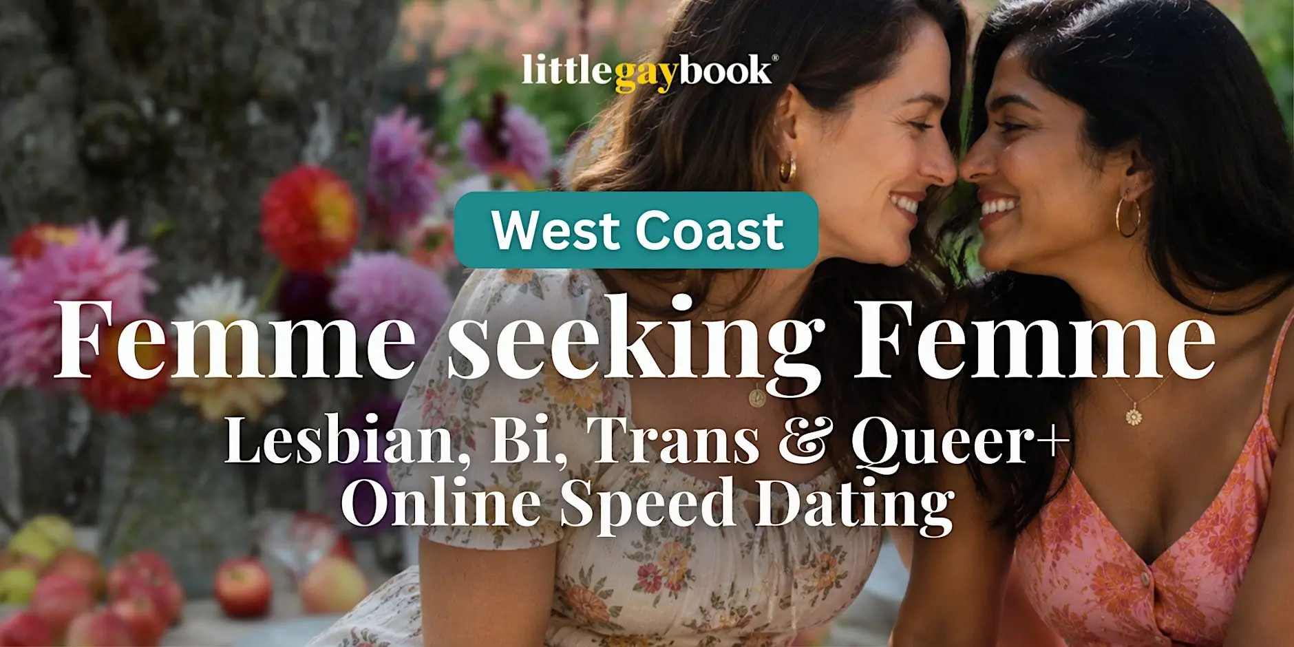 West Coast Femme seeking Femme Lesbian, Bi, Trans & Queer+ Online Speed Dating
