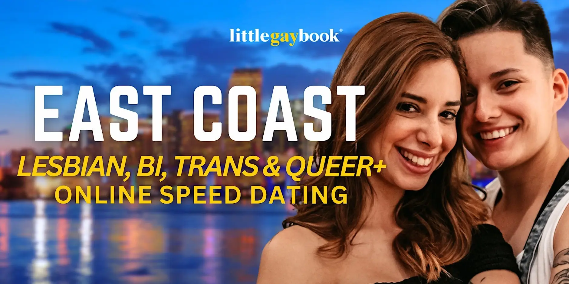 East Coast Lesbian, Bi, Trans & Queer+ Online Speed Dating
