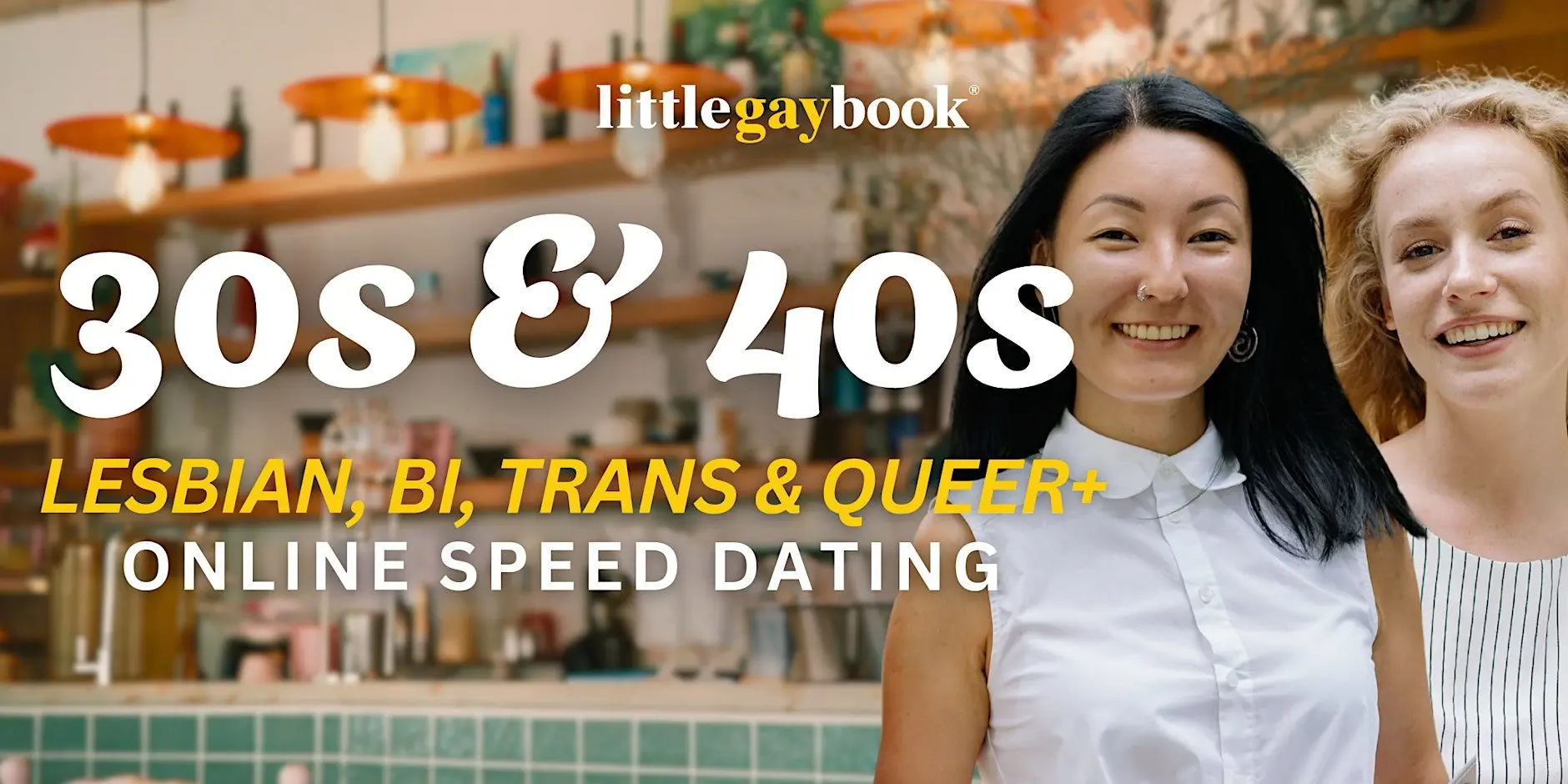 30s & 40s Lesbian, Bi, Trans & Queer+ Online Speed Dating 30s & 40s Lesbian, Bi, Trans & Queer+ Online Speed Dating