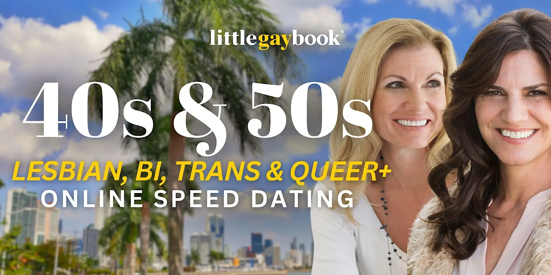 40s & 50s Lesbian, Bi, Trans & Queer+ Online Speed Dating 40s & 50s Lesbian, Bi, Trans & Queer+ Online Speed Dating