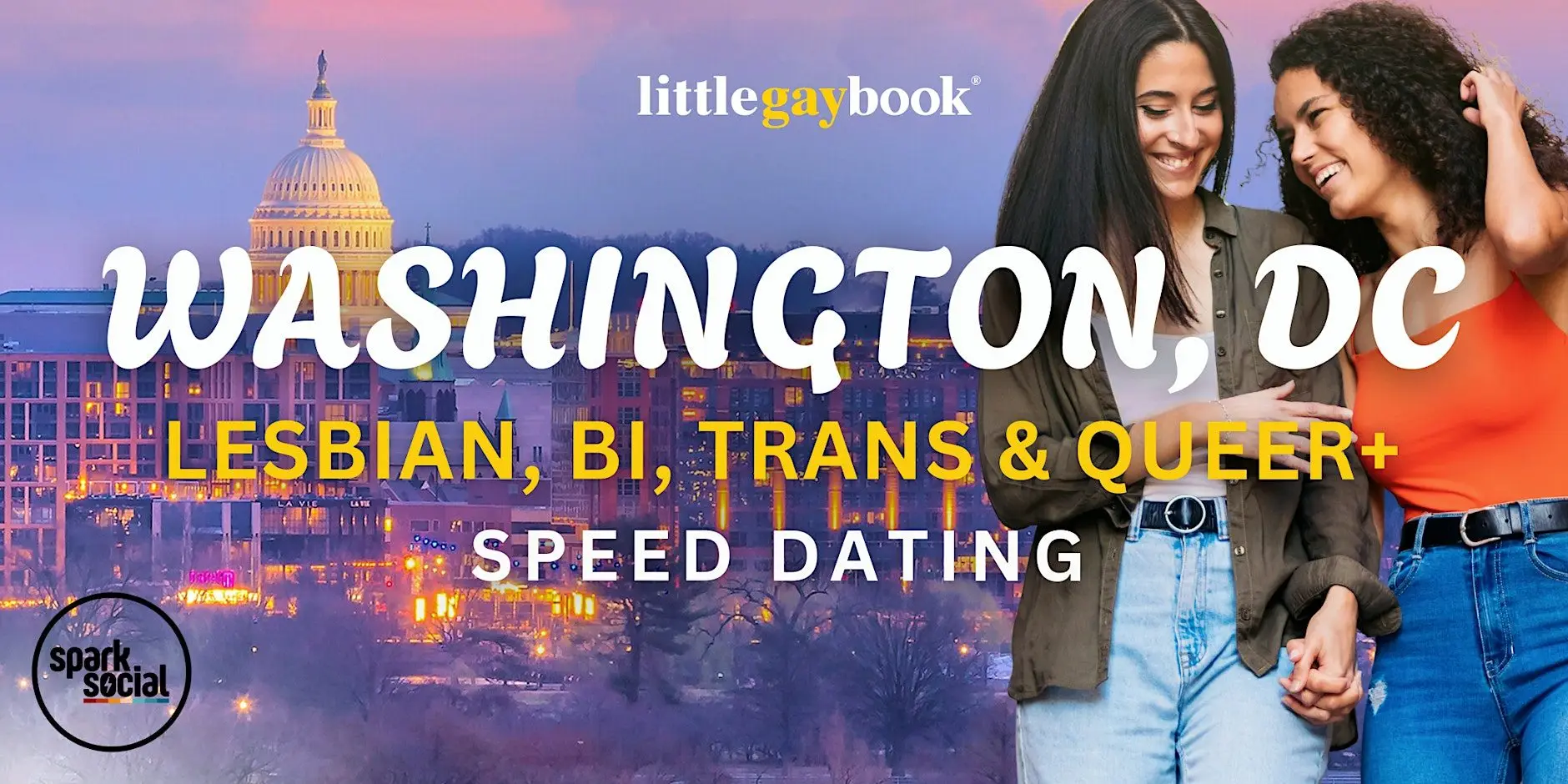 Washington, DC Lesbian, Bi, Trans & Queer+ Speed Dating Washington, DC Lesbian, Bi, Trans & Queer+ Speed Dating