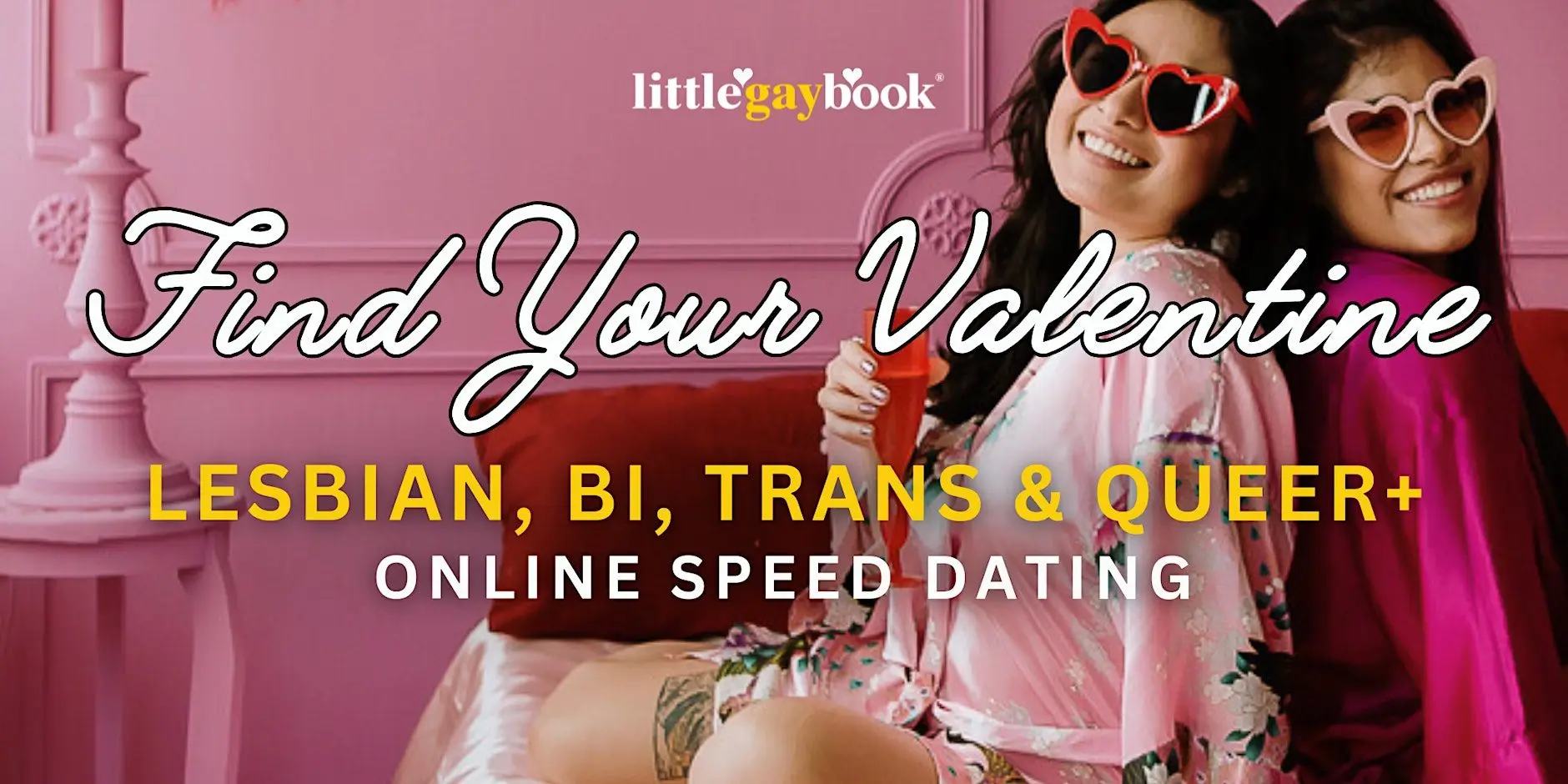 Find Your Valentine: Lesbian, Bi, Trans, Queer+ Online Speed Dating