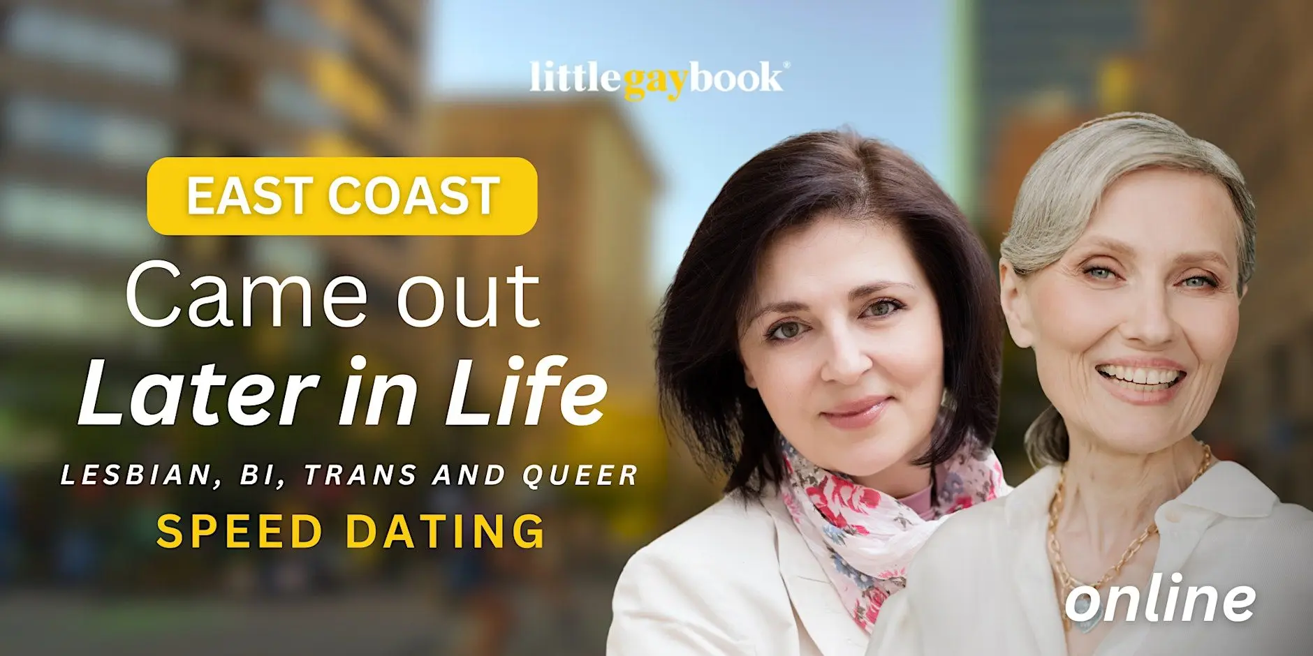 East Coast Came Out Later In Life Lesbian/Bi/Trans/Queer Online Speed Dating East Coast Came Out Later In Life Lesbian/Bi/Trans/Queer Online Speed Dating