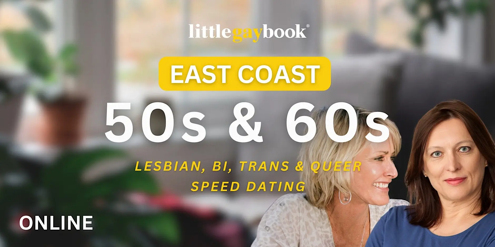 East Coast Online 50s & 60s Speed Dating for Lesbian/Bi/Trans/Queer Singles