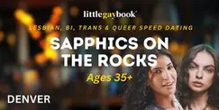 Denver Sapphics On The Rocks: 35+ Lesbian, Bi, Trans & Queer Speed Dating Denver Sapphics On The Rocks: 35+ Lesbian, Bi, Trans & Queer Speed Dating