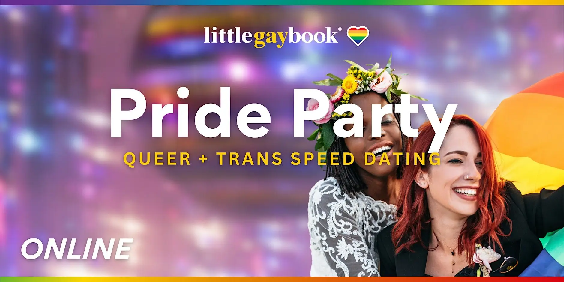Online Pride Party: Queer and Trans Speed Dating Nationwide Online Pride Party: Queer and Trans Speed Dating Nationwide