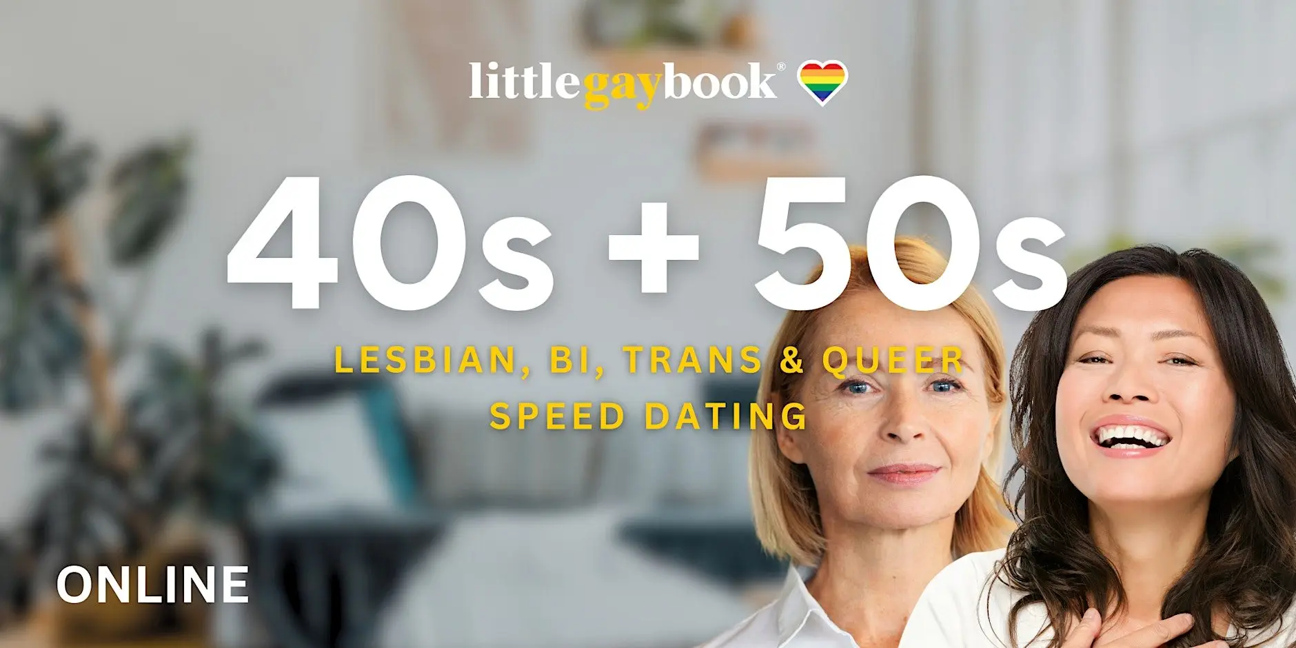 Online 40s + 50s Lesbian, Bi, Trans & Queer Speed Dating
