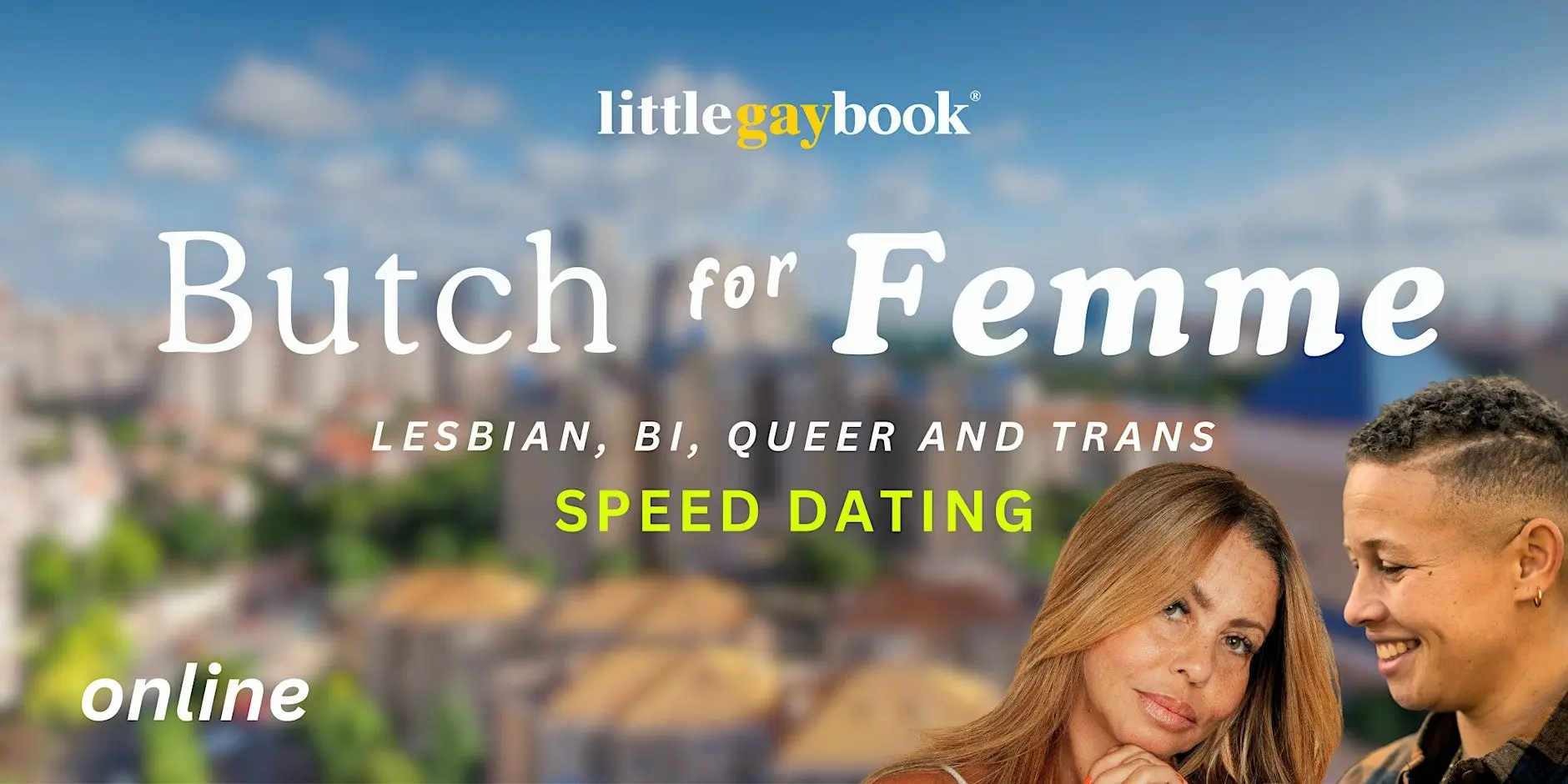 Online Butch for Femme: Lesbian, Bi, Trans & Queers Speed Dating