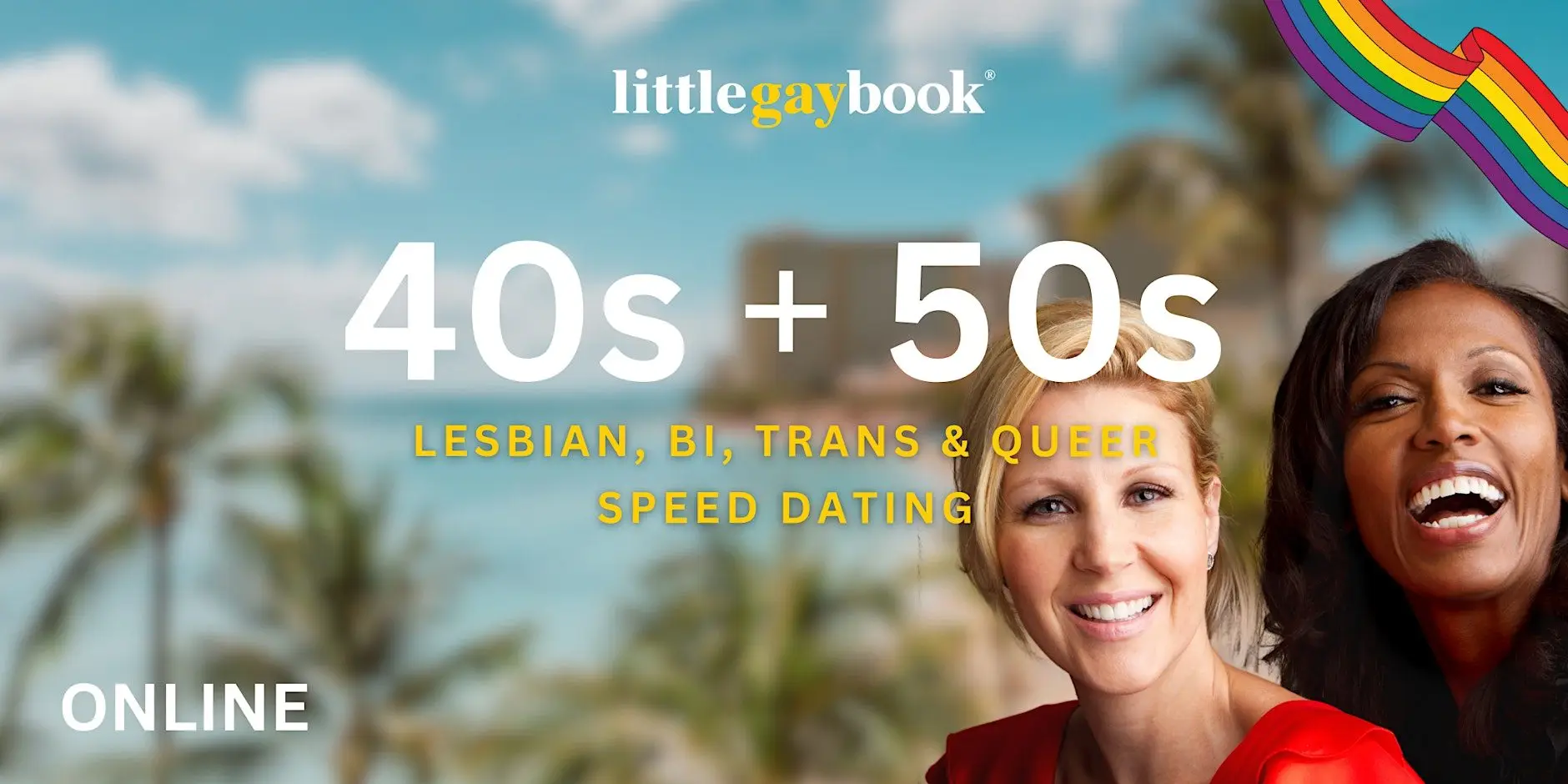 Online 40s + 50s Lesbian, Bi, Trans & Queer Speed Dating Online 40s + 50s Lesbian, Bi, Trans & Queer Speed Dating