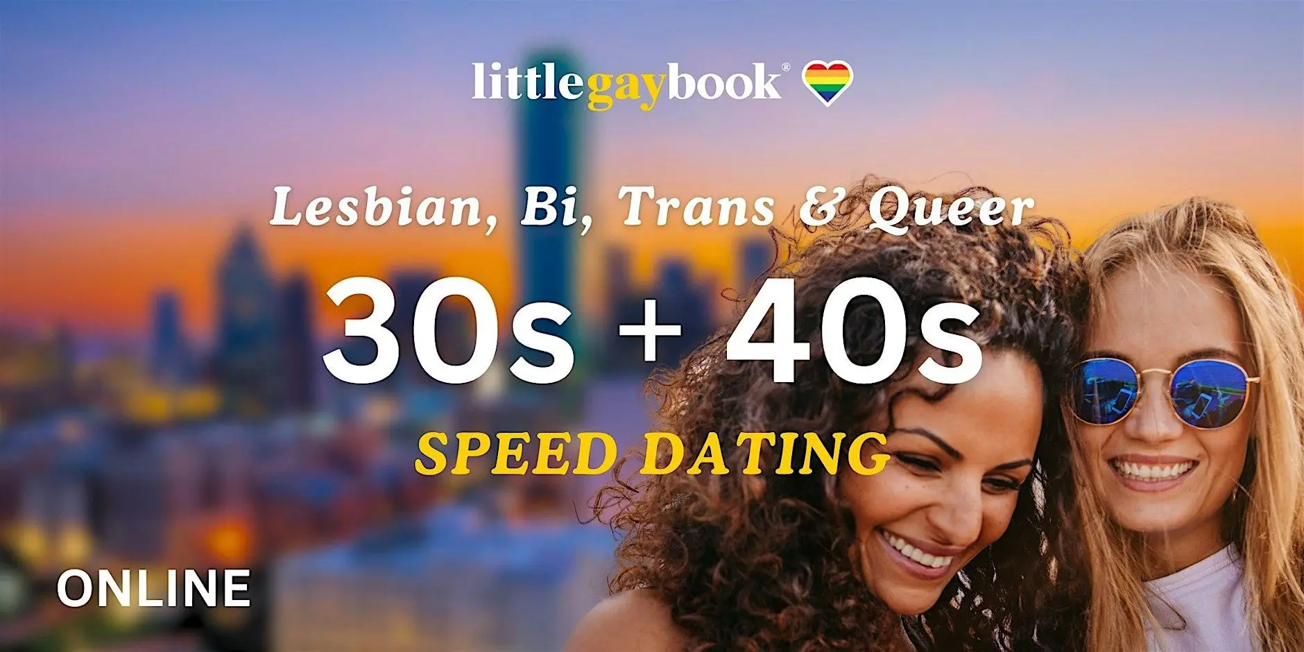 Online 30s to 40s Lesbian, Bi, Trans & Queers Speed Dating