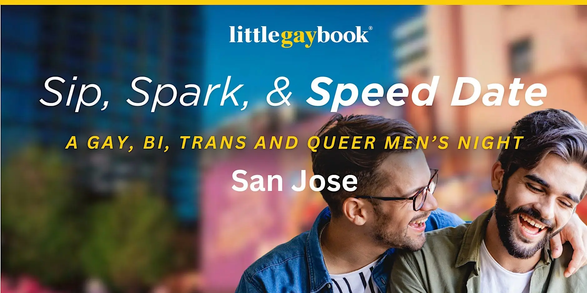 Sip, Spark, & Speed Date: A GBTQ Men’s Night at Splash – San Jose Sip, Spark, & Speed Date: A GBTQ Men’s Night at Splash – San Jose