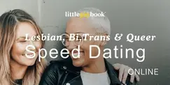 Online Lesbian, Bi, Trans and Queer Speed Dating Event Online Lesbian, Bi, Trans and Queer Speed Dating Event