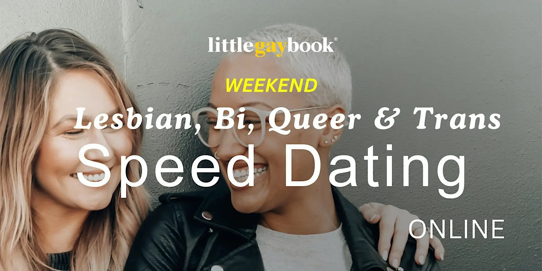 Weekend Speed Dating: Lesbian, Bi, Trans and Queer Online