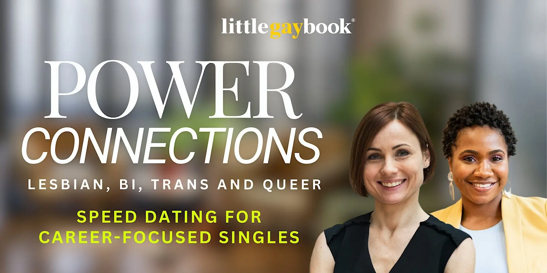 Power Connections: Career-Focused Lesbian, Bi, Trans and Queer Speed Dating
