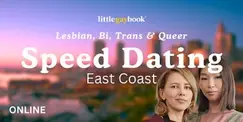 East Coast Singles: Lesbian, Bi, Trans and Queer Online Speed Dating